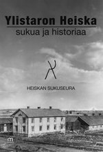 Ylistaron Heiska
<br>sukua ja historiaa - Juhani Heiska ISBN: 978-952-236-006-9