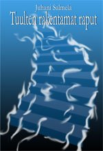 Tuulten rakentamat raput - Juhani Salmela ISBN: 952-464-342-1