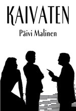 Kaivaten - Päivi Malinen ISBN: 978-952-464-752-6