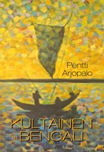 Kultainen Bengali - Pentti Arjopalo ISBN: 978-952-235-169-2