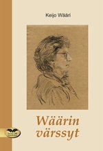 Wäärin värssyt - Keijo Wääri ISBN: 978-952-236-074-8