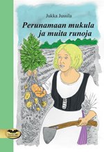 Perunamaan mukula ja muita runoja - Jukka Jussila ISBN: 978-952-236-159-2