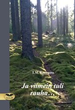 Ja viimein tuli rauha... - Marja Aaltonen ISBN: 978-952-236-401-2