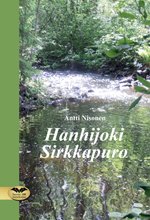 Hanhijoki Sirkkapuro - Antti Nisonen ISBN: 978-952-236-807-2