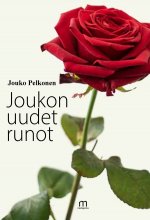 Joukon uudet runot - Jouko Pelkonen ISBN: 978-952-81-1761-2