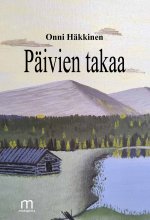 Päivien takaa - Onni Häkkinen ISBN: 978-952-81-1777-3