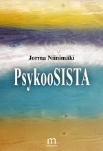 PsykooSISTA - Jorma Niinimäki ISBN: 978-952-81-1799-5