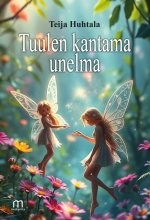 Tuulen kantama unelma - Teija Huhtala ISBN: 978-952-81-1820-6