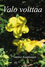 Valo voittaa - Vuokko Kuokkanen ISBN: 978-952-81-1895-4