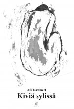 Kiviä sylissä - Aili Dammert ISBN: 978-952-81-1899-2